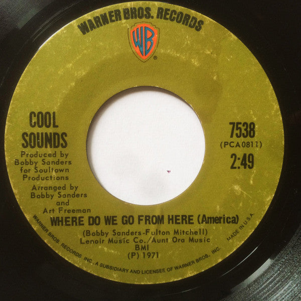 Cool Sounds : I'll Take You Back (If You Promise) / Where Do We Go From Here (America) (7", Single)