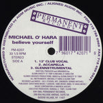Michael O' Hara* : Believe Yourself (12")