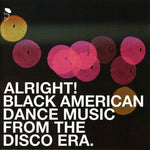 the album cover for Alright! Black American Dance Music From The Di - Alright / Various