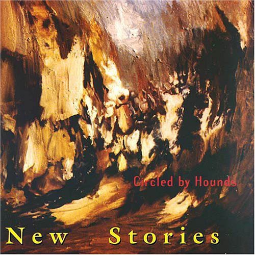 the album cover for NEW STORIES - Circled By Hounds