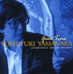 the album cover for YOSHIYUKI YAMANAKA - Great Time