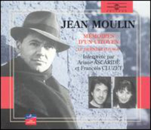 the album cover for Ascaride, Ariane - Jean Moulin:Memoires D'Un Citoyen