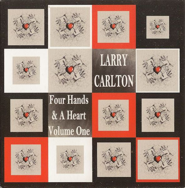 Larry Carlton : Four Hands & A Heart, Volume One (CD, Album, Dig)