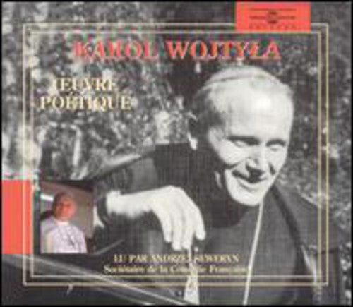 the album cover for ANDRZEJ SEWERYN - Karol Wojtyla:Oeuvre Poetique