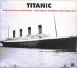 the album cover for Various Artists - Titanic 1915-1999: Titanic Survivors In Their Own Voice