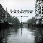 the album cover for Greg Keplinger/Rick Mandyck - Tribute