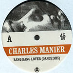 Charles Manier : Bang Bang Lover (12")