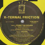 X-ternal Friction : Pump The Power (12")