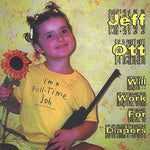 Jeff Ott - Will Work for Diapers (CD)
