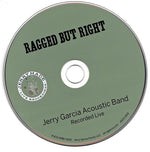 Jerry Garcia Acoustic Band : Ragged But Right (CD, Album, RM, Gat)