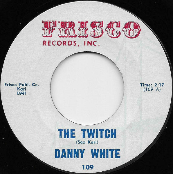 Danny White (2) : The Twitch / Why Must I Be Blue (7", Single)