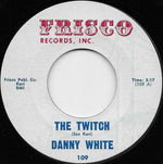 Danny White (2) : The Twitch / Why Must I Be Blue (7", Single)