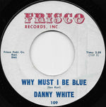 Danny White (2) : The Twitch / Why Must I Be Blue (7", Single)
