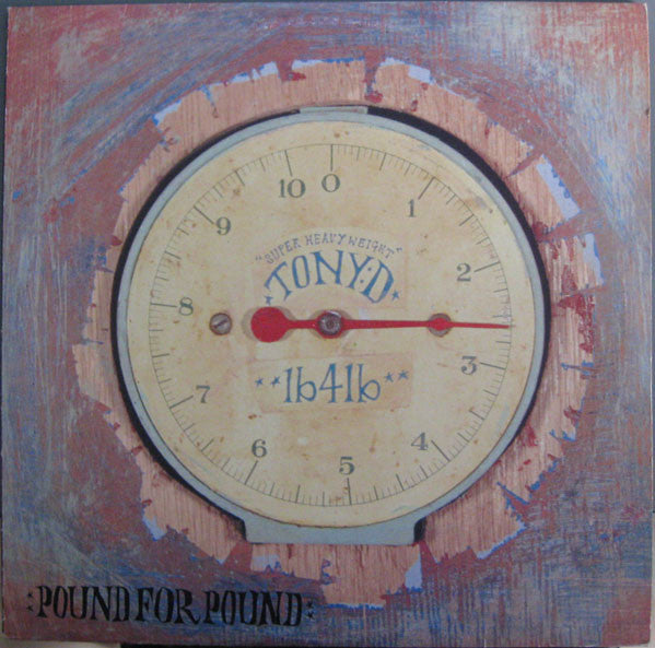 Tony D : Pound For Pound (2xLP)