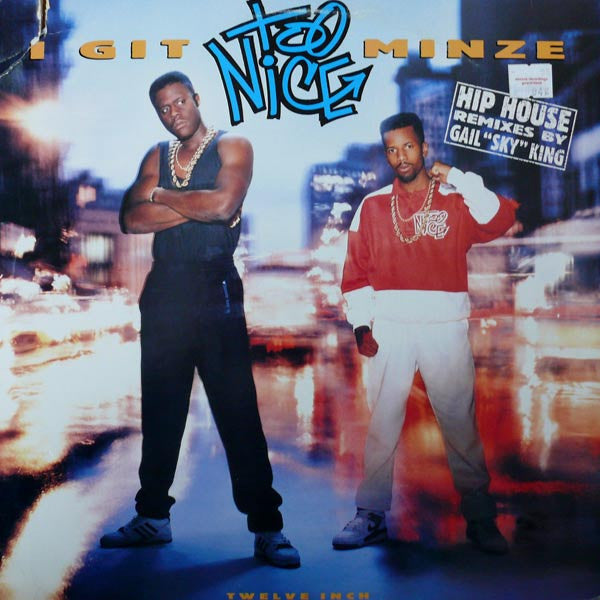 Too Nice : I Git Minze (12")