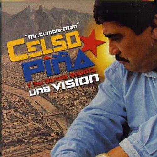 the album cover for Celso Piña Y Su Ronda Bogota - Una Vision