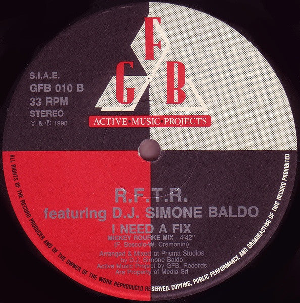 R.F.T.R. Featuring D.J. Simone Baldo* : I Need A Fix (12")