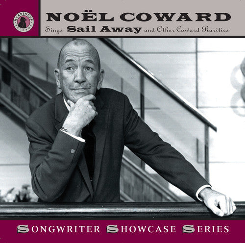 the album cover for Noël Coward - Sings Sail Away and Other Coward Rarities