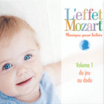 the album cover for L'Effet / Mozart / Campbell - Musique Pour Bebes 1: Du Jeu Au Dodo
