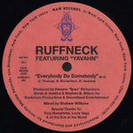 Ruffneck Featuring Yavahn : Everybody Be Somebody (12")