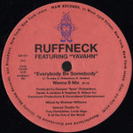 Ruffneck Featuring Yavahn : Everybody Be Somebody (12")