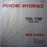 Psychic Interface : Tribal Stomp (Cherokee Nation) / Dancin' In The Night (12")