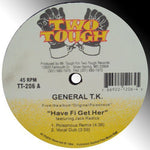 General T.K. - Have Fi Get Her: Prepare (Vinyl)