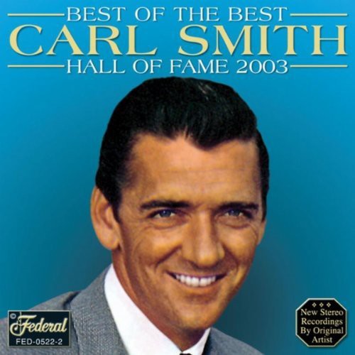 the album cover for Carl Smith - Best of the Best