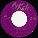 Ted Taylor : Somebody's Always Trying / Top Of The World (7")