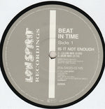 Beat In Time : Is It Not Enough (12")