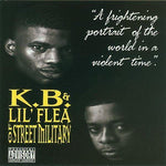 K.B. & Lil' Flea : A Frightening Portrait Of The World In A Violent Time (CD, Album)