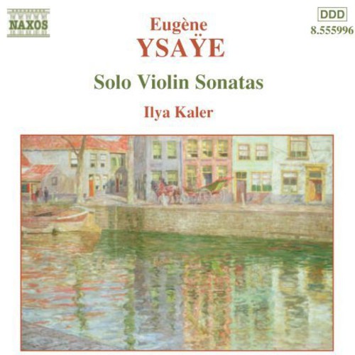 Ilya Kaler - Sonatas para violín solo (CD)