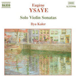 Ilya Kaler - Sonatas para violín solo (CD)