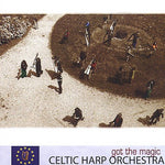 the album cover for CELTIC HARP ORCHESTRA - Got the Magic