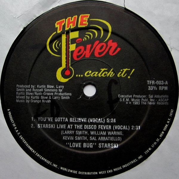 "Love Bug" Starski* : You've Gotta Believe (12")
