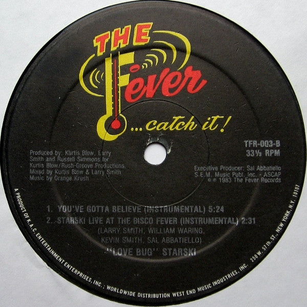 "Love Bug" Starski* : You've Gotta Believe (12")