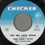 Bobby Moore's Rhythm Aces* : Try My Love Again / Go Ahead And Burn (7", Styrene, Mon)