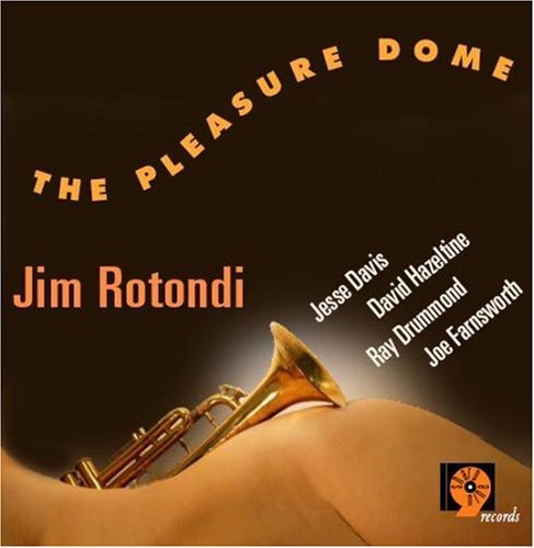 Jim Rotondi - La Cúpula del Placer (CD)