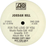 Jordan Hill : For The Love Of You (12", Promo)
