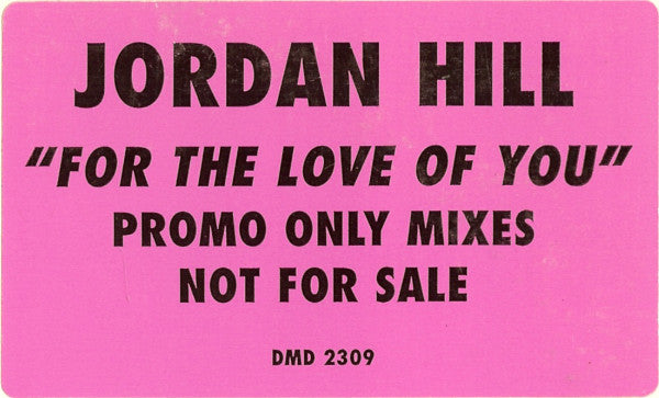 Jordan Hill : For The Love Of You (12", Promo)