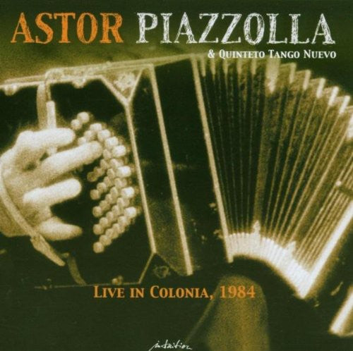 Astor Piazzolla - Vive En Colonia 1984 (CD)