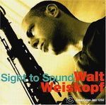 the album cover for Walt Weiskopf - Sight to Sound