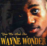 the album cover for Wayne Wonder - You Me & She