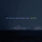 the album cover for J. Fox - Fox, J. : City the Wind Swept Away