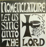 Nomenclature (2) : Let Us Sing Unto The Lord (LP, Album)