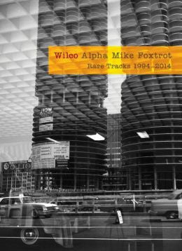Wilco : Alpha Mike Foxtrot: Rare Tracks 1994-2014 (4xCD, Comp)