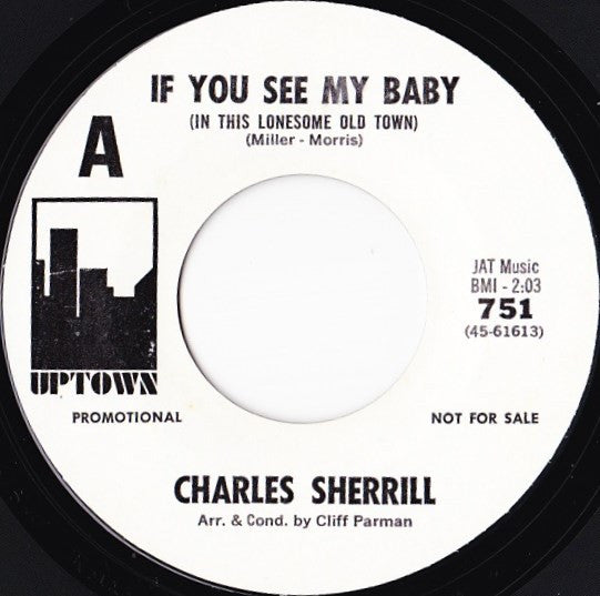 Charles Sherrill (2) : If You See My Baby (In This Lonesome Old Town) (7", Promo)