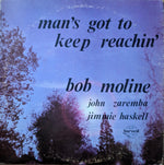 Bob Moline : Man's Got To Keep Reachin' (LP, Album)