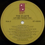 The O'Jays : Let Me Touch You (LP, Album)