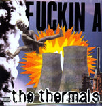 The Thermals - Fuckin a (Vinyl)